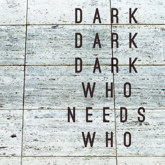 16_Dark Dark Dark