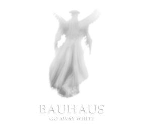bauhaus-go-away-white.jpg