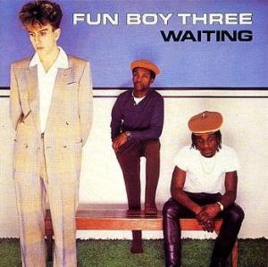 Fun_Boy_Three_Waiting