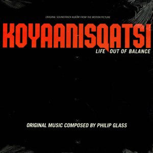 Philip+Glass+-+Koyaanisqatsi+