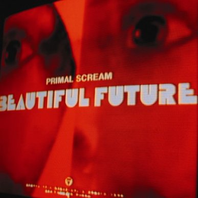 primal-scream-beautiful-future primal-scream-beautiful-future