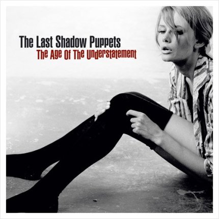 the-last-shadow-puppets-the-age-of-the-understatement the-last-shadow-puppets-the-age-of-the-understatement